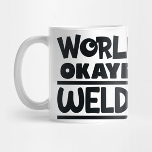 okayest welder Mug